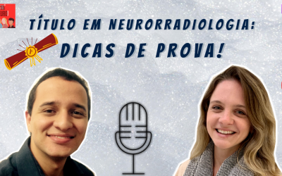 Título em Neurorradiologia: DICAS DE PROVA!